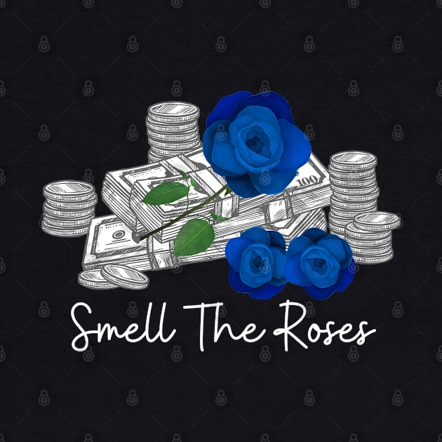 Smell The Blue Roses - Money by RedSparkle 